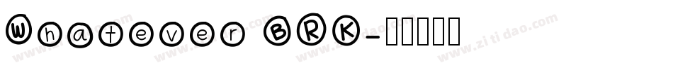 Whatever BRK字体转换